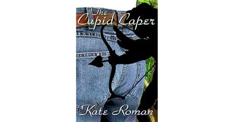 The Cupid Caper By Kate Roman
