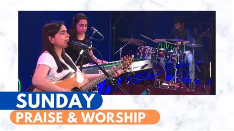 July 24 2022 English Praise And Worship Songs Live Sunday Live