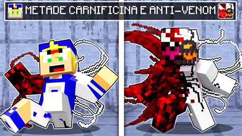 Virei Metade Anti Venom E Metade Carnificina No Minecraft Youtube