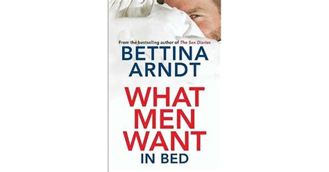 What Men Want In Bed By Bettina Arndt