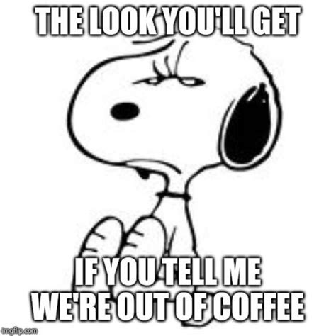 10 Coffee Quotes Featuring Snoopy To Start Your Morning Funny Coffee