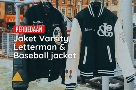 Perbedaan Jaket Varsity Letterman And Baseball Jacket Ulasan Lengkap