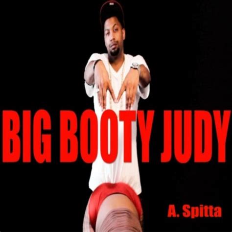 Big Booty Judy Explicit By A Spitta On Amazon Music
