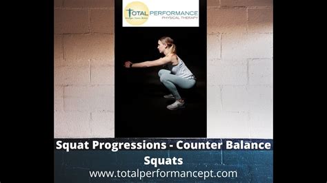 Squat Progressions Counter Balance Squats Youtube