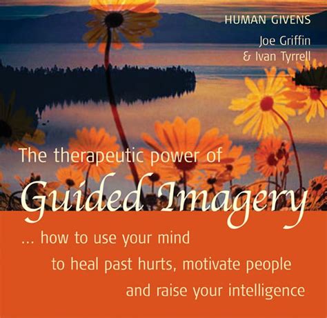 The Therapeutic Power Of Guided Imagery Audio Book Human Givens