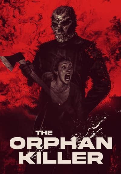 Watch The Orphan Killer 2011 Free Movies Tubi