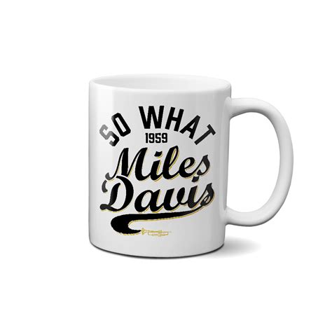 Miles Davis So What 1959 Coffee Mug Shop The Miles Davis Official Store