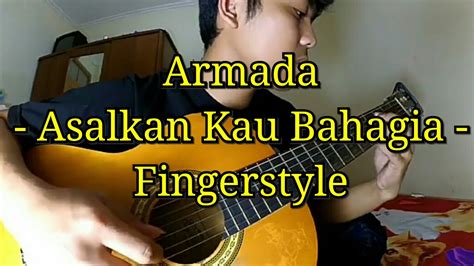 Asal Kau Bahagia Armada Gitar Cover Fingerstyle YouTube