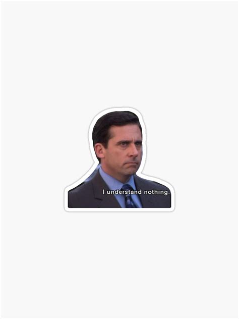 I Understand Nothing Michael Scott Sticker For Sale By Pablodiaz