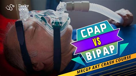 Crash Course Cpap Vs Bipap How It Works I Dorky Docs Youtube