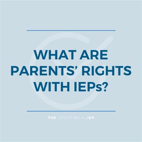 What Are Parents Rights With Ieps The Intentional Iep