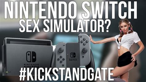 Nintendo Switch Sex Simulator Kickstandgate And Video Game Journalism Rgt 85 Youtube