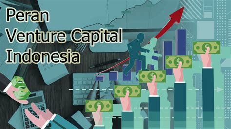 Apa Itu Venture Capital Dan Peran Venture Capital Indonesia