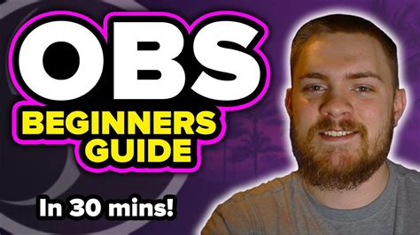 Learn Everything Obs In 30 Minutes Ultimate Beginners Guide Obs