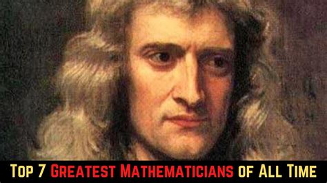 Top 7 Greatest Mathematicians Of All Time Youtube