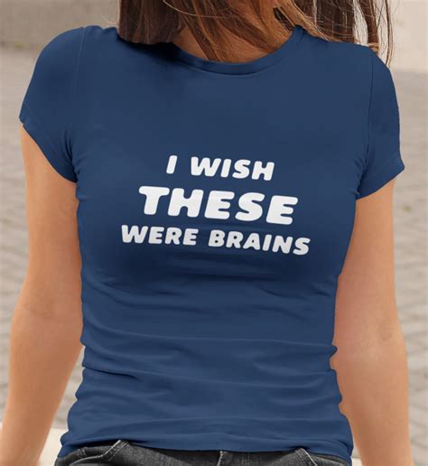 I Wish These Were Brains T Shirt Pour Femmes Demandez Etsy France