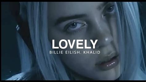 Billie Eilish Khalid Lovely Lyrics Youtube