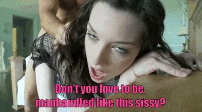 Sissys Love To Be Manhandled Porn With Text