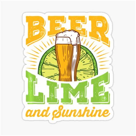 Beer Lime Sunshine Cool Alcoholic Drink Drinker Sticker For Sale By