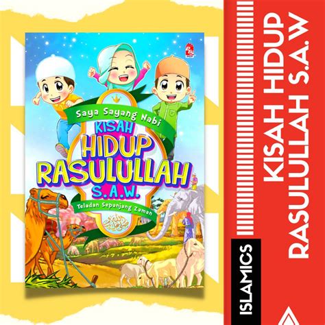 Saya Sayang Nabi Kisah Hidup Rasulullah Saw Buku Motivasi Diri