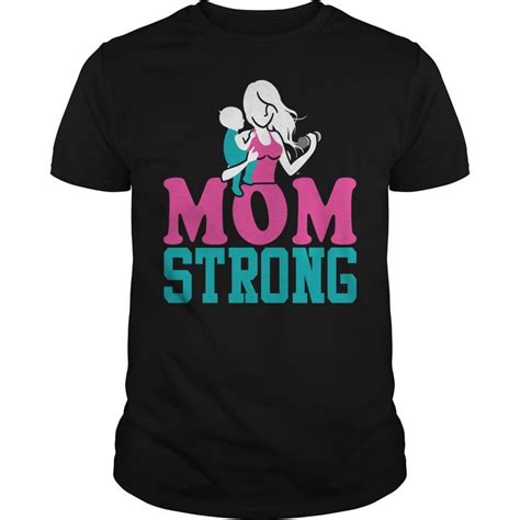 Mom Strong T Shirt Teeshirt21 Strong Mom Strong Clothes T Shirt