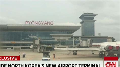 Exclusive Look Inside North Koreas New Airport Cnn