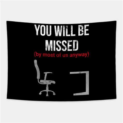 Here are best inspirational farewell messages for employees. Funny Coworker Farewell Goodbye Leaving - Coworker Farewell - Tapestry | TeePublic