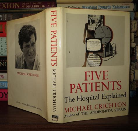 FIVE PATIENTS The Hospital Explained By Crichton Michael Hardcover