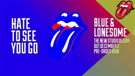 The Rolling Stones Hate To See You Go Blue And Lonesome 60” Clip