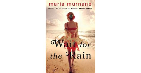 Wait For The Rain By Maria Murnane