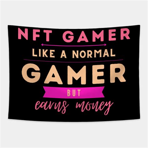 Nft Gamer Metaverse Gaming Nft Gamer Tapestry Teepublic