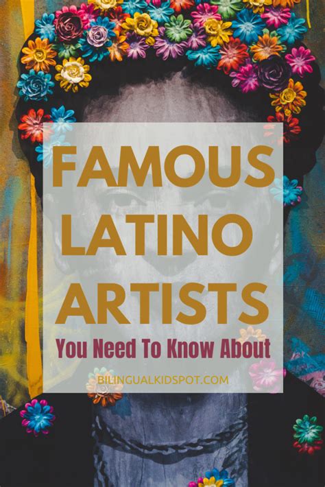 Famous Latino Artists You Should Know About