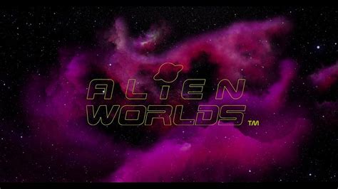 Introducing Alien Worlds Youtube