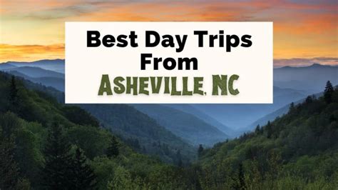 Asheville Itineraries Day Trips And Nc Travel Uncorked Asheville