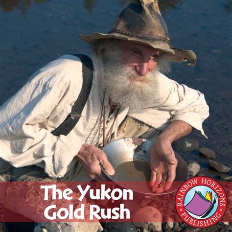 The Yukon Gold Rush Grades 4 To 6 Ebook Lesson Plan Ccp Interactive