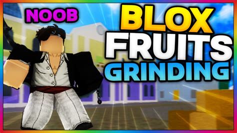 🍎 Blox Fruits Grinding Noob To Pro Lvl 1 100 Roblox Ft