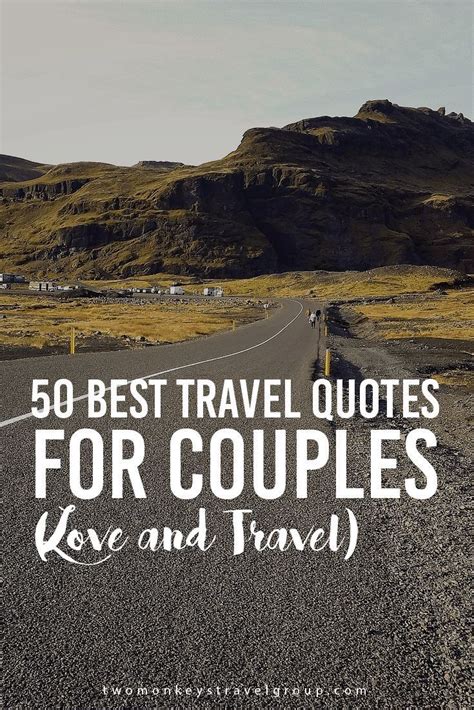 50 Best Travel Quotes For Couples Love And Travel Couple Travel