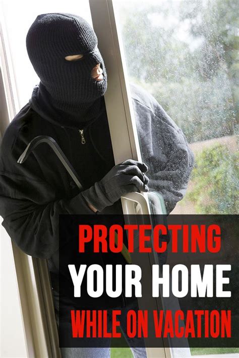 Being Diligent About Protecting Your Home While On Vacation Is A Top