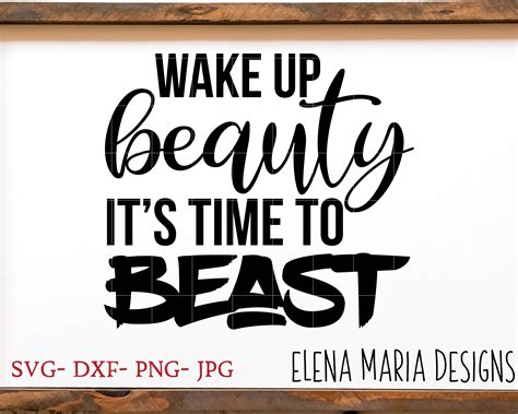 Wake Up Beauty Its Time To Beast Svg Sofontsy