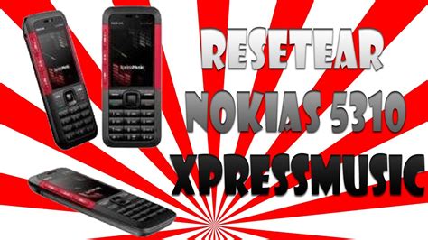 Como Resetear Un Celular Nokia 5310 Xpressmusic Youtube