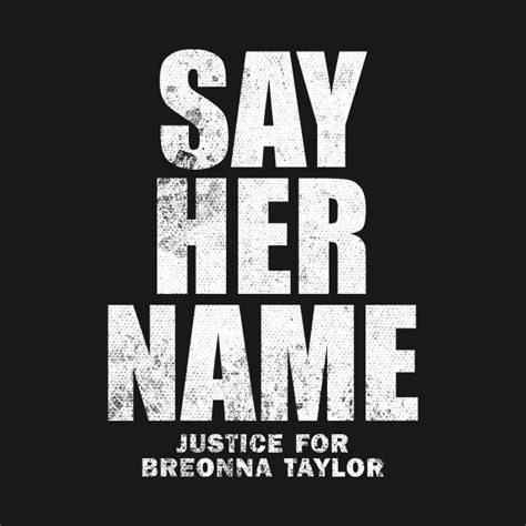 Say Her Name Justice For Breonna Taylor Breonna Taylor T Shirt