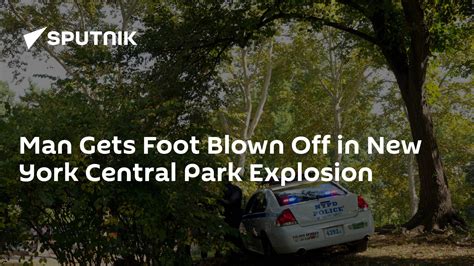 Man Gets Foot Blown Off In New York Central Park Explosion 03072016