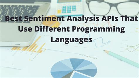 Best Sentiment Analysis Apis That Use Different Programming Languages