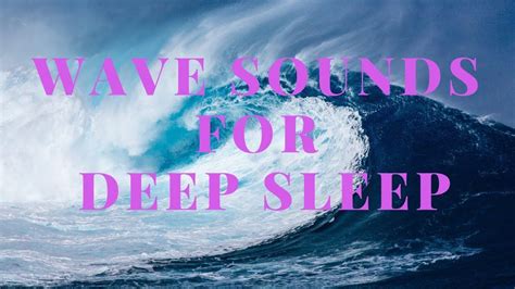 Wave Sounds For Deep Sleep Ocean Sounds For Deep Sleep In 2020