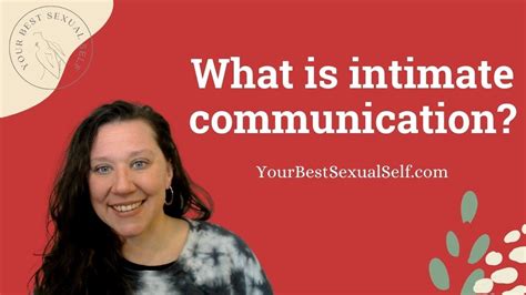 Intimate Communication What It Is And How To Make It Happen Youtube