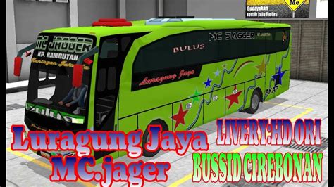 Download livery bussid luragung jaya apk latest version 1 for. LIVERY Luragung jaya MC Jagger HD ori - YouTube