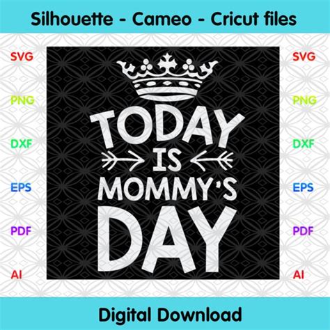 Today Is Mommys Day Svg Mother Day Svg Happy Mother Day Mommy Day