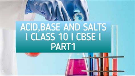 Acid Base And Salts L Class L Cbse L Part Youtube