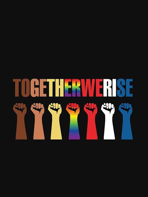 Together We Rise T Shirt By Stores1981 Redbubble