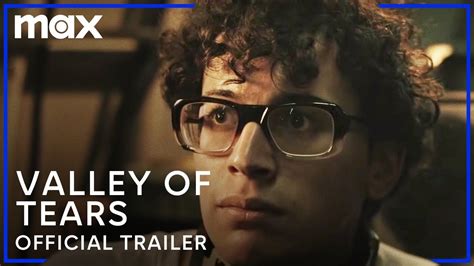 Valley Of Tears Official Trailer Max Youtube